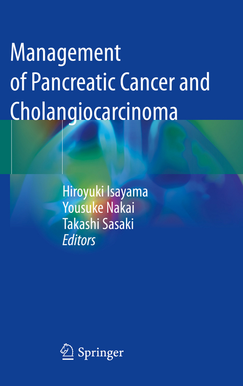 Management of Pancreatic Cancer and Cholangiocarcinoma - 