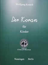 Der Koran für Kinder - Wolfgang Kosack