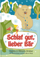 Schlaf gut, lieber Bär - Sophie Gruber, Viktoria Gruber