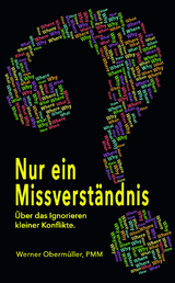 Nur ein Missverständnis? - Werner Obermüller PMM