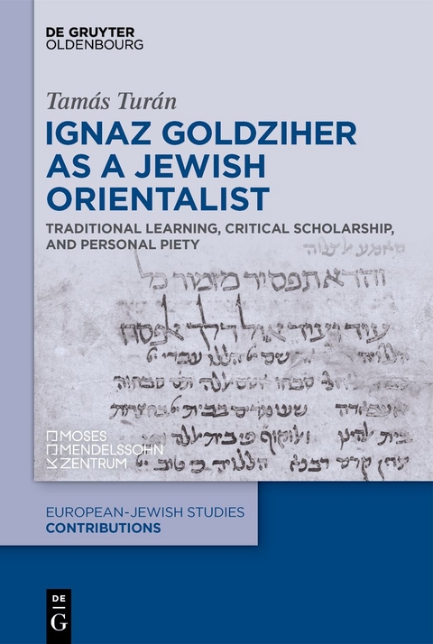 Ignaz Goldziher as a Jewish Orientalist - Tamás Turán