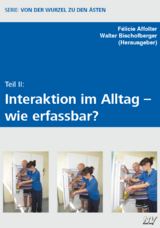 Teil II: Interkation im Alltag - wie erfassbar? - Félicie Affolter