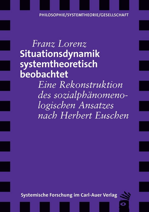 Situationsdynamik systemtheoretisch beobachtet - Franz Lorenz