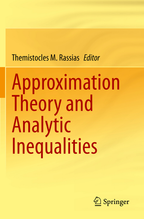 Approximation Theory and Analytic Inequalities - 