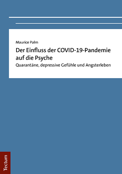 Der Einfluss der COVID-19-Pandemie auf die Psyche - Maurice Palm