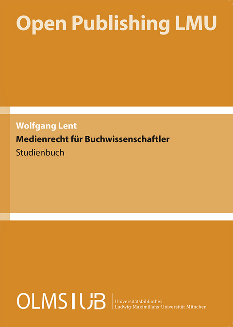 Medienrecht für Buchwissenschaftler - Wolfgang Lent