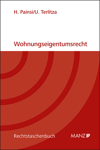 Wohnungseigentumsrecht - Herbert Painsi, Ulfried Terlitza