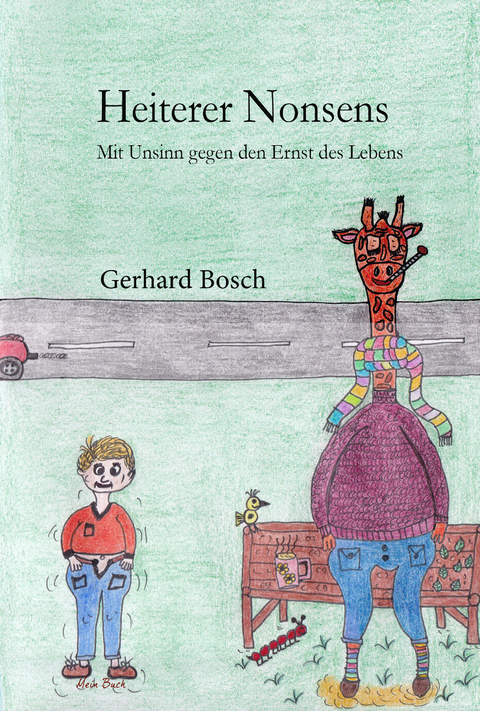Heiterer Nonsens - Gerhard Bosch