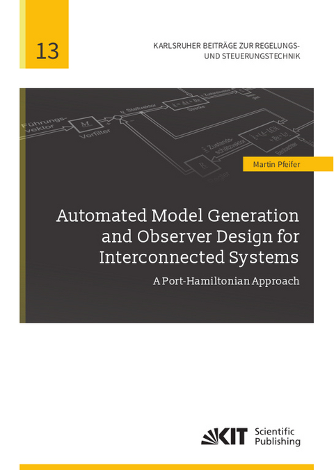 Automated Model Generation and Observer Design for Interconnected Systems : A Port-Hamiltonian Approach - Martin Pfeifer