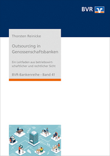 Outsourcing in Genossenschaftsbanken - Reinicke, Thorsten