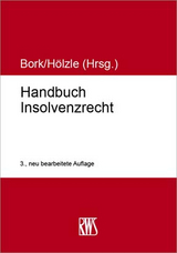 Handbuch Insolvenzrecht - Bork, Reinhard; Hölzle, Gerrit