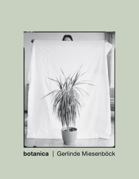 Botanica - Gerlinde Miesenböck