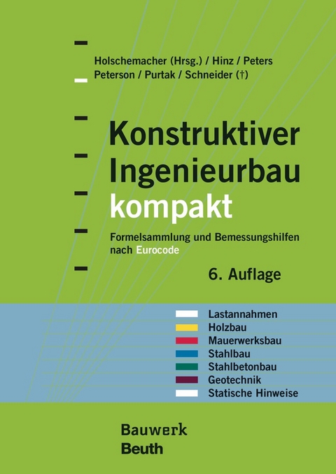 Konstruktiver Ingenieurbau kompakt - Buch mit E-Book - Peter Hinz, Klaus Holschemacher, Klaus Peters, Leif A. Peterson, Frank Purtak