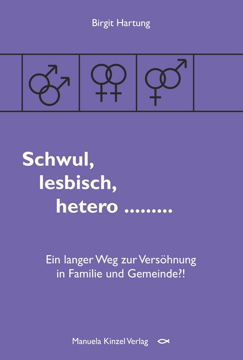 Schwul, lesbisch, hetero ... - Birgit Hartung