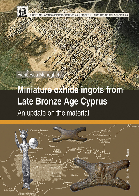 Miniature oxhide ingots from Late Bronze Age Cyprus - Francesca Meneghetti
