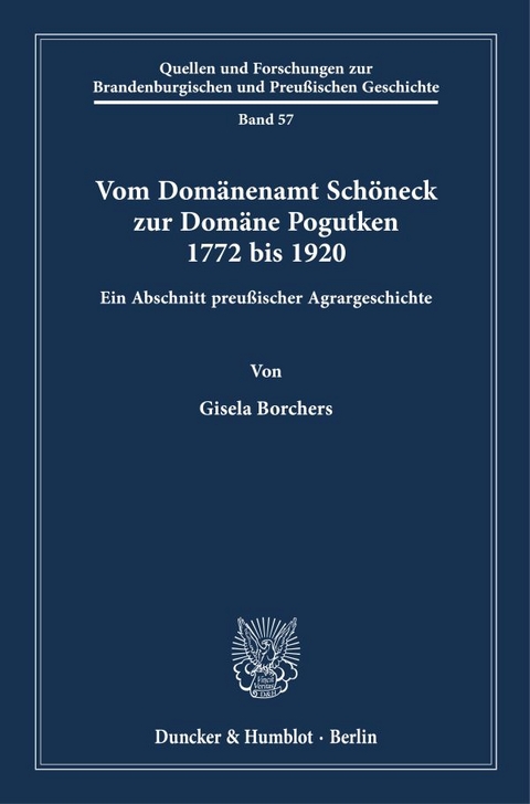 Vom Domänenamt Schöneck zur Domäne Pogutken 1772 bis 1920. - Gisela Borchers