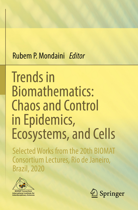 Trends in Biomathematics: Chaos and Control in Epidemics, Ecosystems, and Cells - 