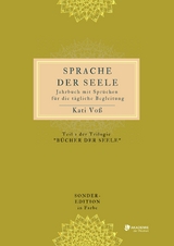 SPRACHE DER SEELE (Farb-Edition) - Kati Voß