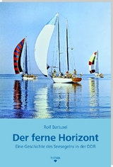 Der ferne Horizont - Bartusel Rolf