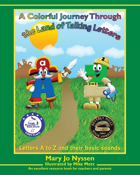 A Colorful Journey Through the Land of Talking Letters : Letters A to Z and their basic sounds -  Mary   J0 Nyssen