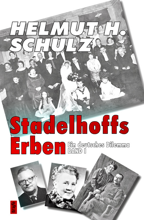 Stadelhoffs Erben Ein deutsches Dilemma - Helmut H. Schulz