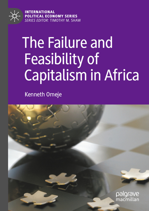 The Failure and Feasibility of Capitalism in Africa - Kenneth Omeje