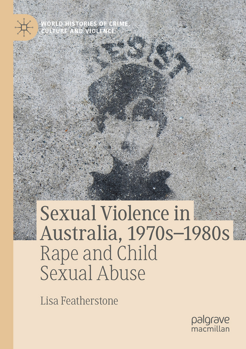 Sexual Violence in Australia, 1970s–1980s - Lisa Featherstone