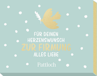 Für deinen Herzenswunsch. Zur Firmung alles Liebe - Pattloch Verlag