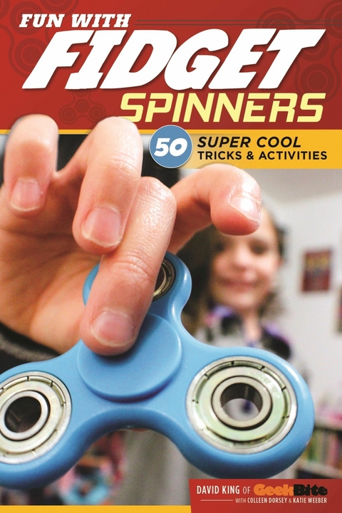 Fun with Fidget Spinners -  David King,  Katie Weeber,  Colleen Dorsey