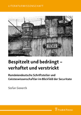 Bespitzelt und bedrängt – verhaftet und verstrickt - Stefan Sienerth