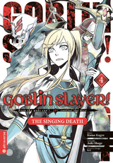 Goblin Slayer! The Singing Death 04 - Kumo Kagyu, Shogo Aoki,  LACK