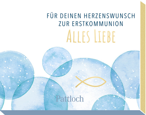 Für deinen Herzenswunsch. Zur Erstkommunion alles Liebe - 