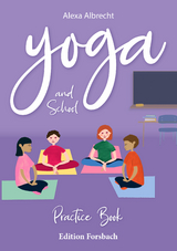 Yoga and School - Alexa Albrecht