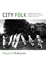 City Folk -  Daniel J. Walkowitz