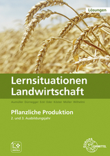 Lösungen zu 60040 Lernsituationen Landwirtschaft, Landwirt/-in Bd.2 - Pflanzliche Produktion - Lena Müller, Erwin Köster, Christin Dürnegger, Antje Eder, Johannes Eckl, Andreas Pointner, Martin Aumüller