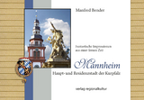 Mannheim. Haupt- und Residenzstadt der Kurpfalz - Manfred Bender