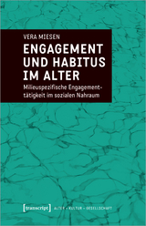 Engagement und Habitus im Alter - Vera Miesen