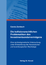 Die kollisionsrechtlichen Problematiken des Investmentsondervermögens - Carola Zembsch