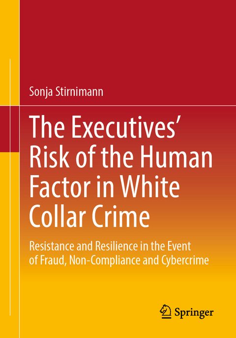 The Executives’ Risk of the Human Factor in White Collar Crime - Sonja Stirnimann