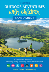 Outdoor Adventures with Children - Lake District - Rachel Crolla, Carl McKeating