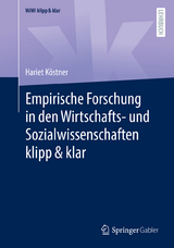 Empirische Forschung in den Wirtschafts- und Sozialwissenschaften klipp & klar - Hariet Köstner