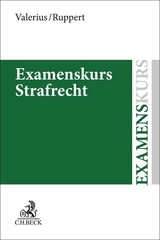 Examenskurs Strafrecht - Brian Valerius, Felix Ruppert