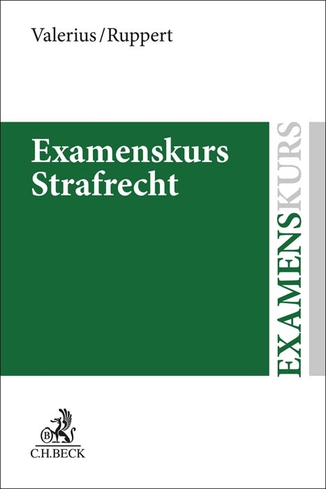 Examenskurs Strafrecht - Brian Valerius, Felix Ruppert