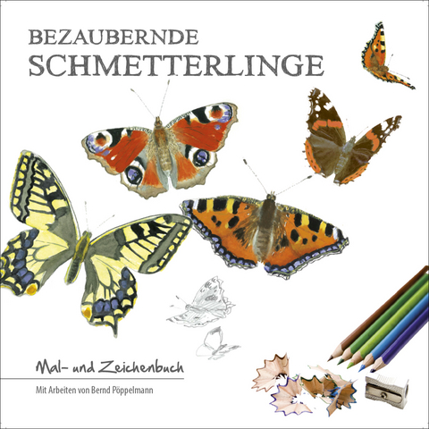 Bezaubernde Schmetterlinge - Bernd Pöppelmann