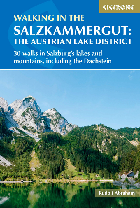 Walking in the Salzkammergut: the Austrian Lake District - Rudolf Abraham