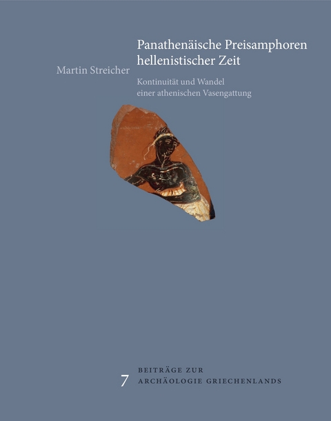 Panathenäische Preisamphoren hellenistischer Zeit - Martin Streicher