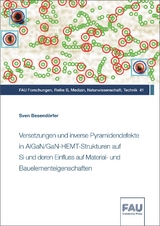 Versetzungen und inverse Pyramidendefekte in AlGaN/GaN-HEMT-Strukturen auf Si und deren Einfluss auf Material- und Bauelementeigenschaften - Sven Besendörfer