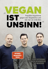 „Vegan ist Unsinn!“ - Rittenau, Niko; Schönfeld, Patrick; Winters, Ed