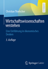 Wirtschaftswissenschaften verstehen - Thielscher, Christian