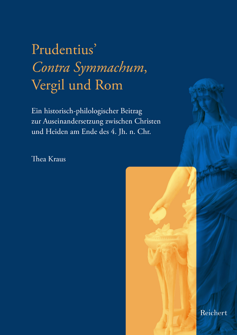 Prudentius’ Contra Symmachum, Vergil und Rom - Thea Kraus